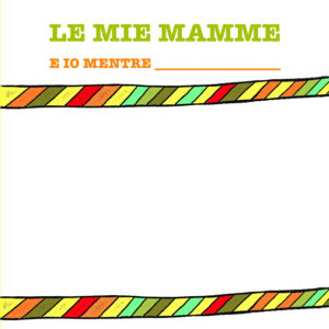 Le mie mamme - famiglie arcobaleno