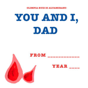 You and I, Dad. A special gift...