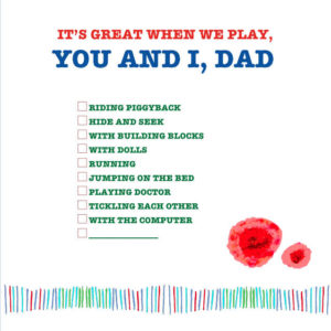 You and I, Dad. A special gift...