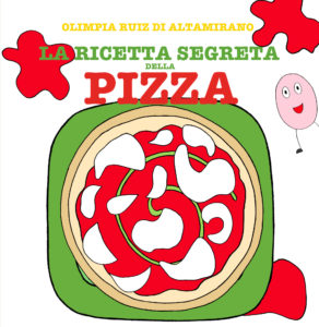 La ricetta segreta della pizza, solo per piccoli chef - Libro per bambini