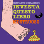 Questa immagine ha l'attributo alt vuoto; il nome del file è Inventa-questo-libro-Mostruoso-Copertina-150x150.jpeg