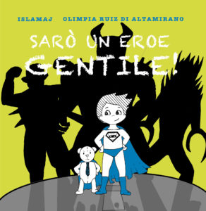 Sarò un ero gentile - Libro per bambini