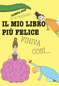 Il mio libro più felice finiva così... di Olimpia Ruiz di Altamirano