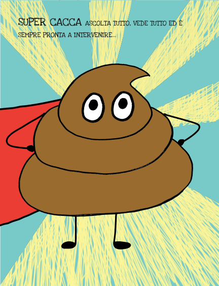 Super Cacca!