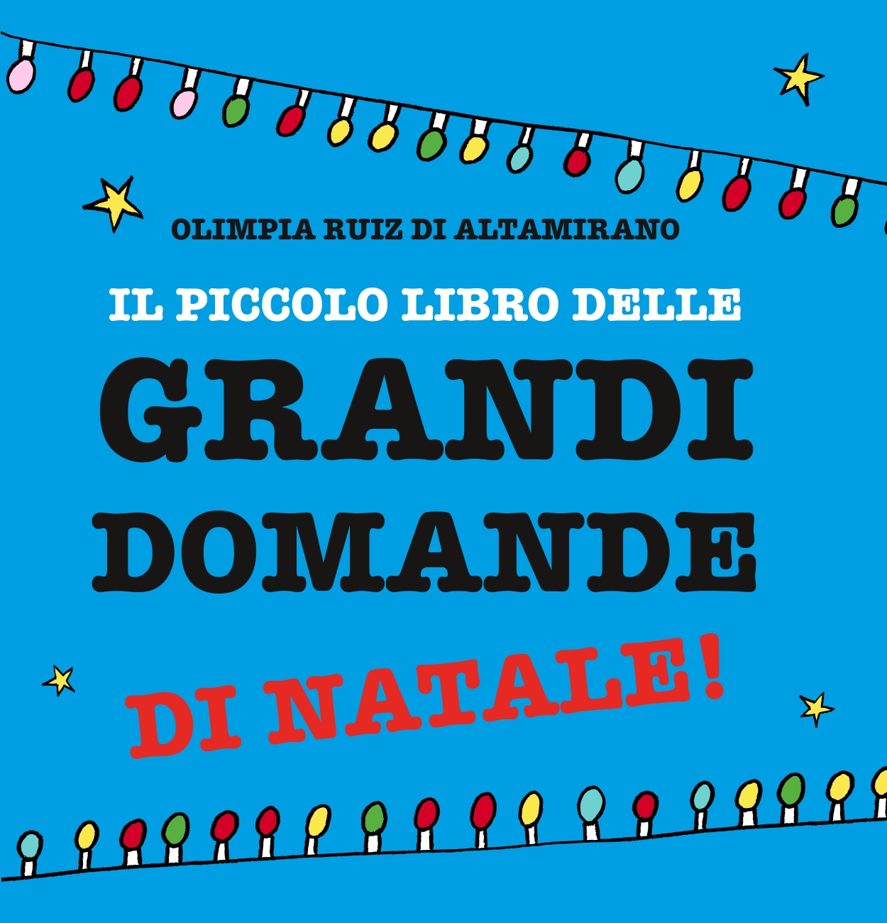 Il piccolo libro delle grandi domande di Natale
